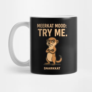 Meerkat Mood: Try Me Mug
